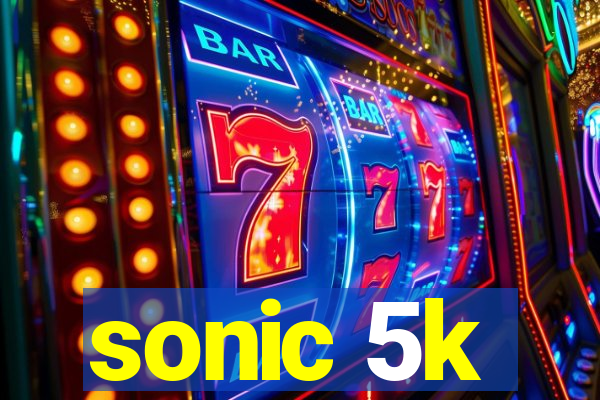 sonic 5k